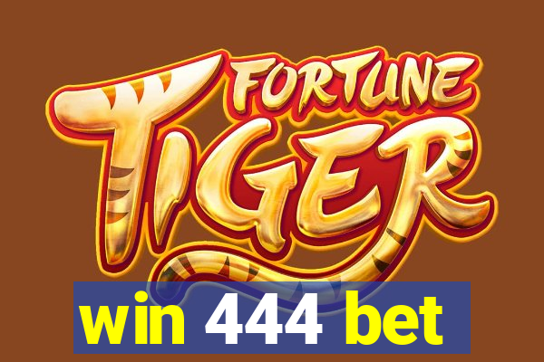 win 444 bet